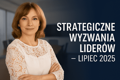 Ilustracja artykułu strategiczne wyzwania liderów
